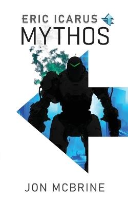 Eric Icarus - Mythos: Mythos: A Sci-Fi Adventure Anthology - Jon McBrine - cover
