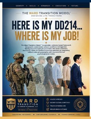 "Here Is My DD214... Where Is My Job!" - Donald Ward - cover