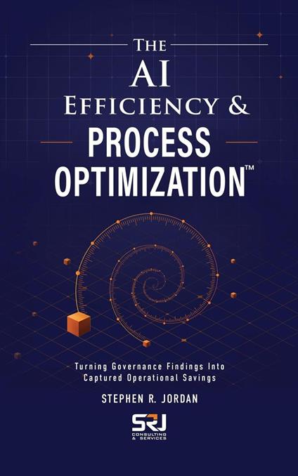 The AI Efficiency & Process Optimization™: Turning Governance Findings Into Captured Operational Savings