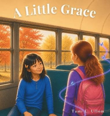 A Little Grace - Tami L Ullom - cover
