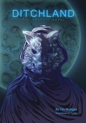 Ditchland: The Graphic Novel - Tim Mulligan - cover