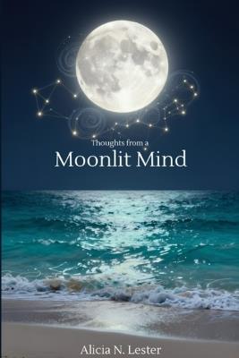 Thoughts from a Moonlit Mind - Alicia N Lester - cover