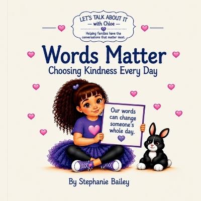 Words Matter: Choosing Kindness Every Day - Stephanie Bailey - cover