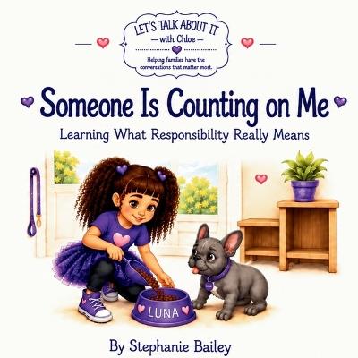 Someone Is Counting on Me: Learning What Responsibility Really Means - Stephanie Bailey - cover