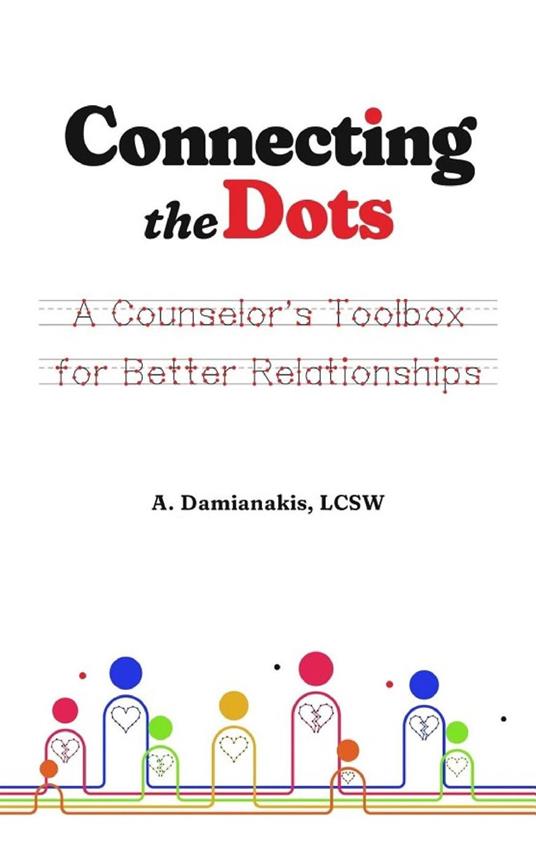 Connecting the Dots: A Counselor's Toolbox for Better Relationships