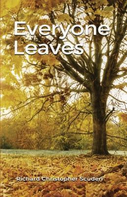 Everyone Leaves - Richard C Scuderi - cover