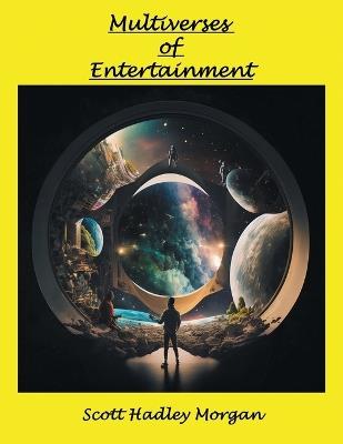 Multiverses of Entertainment - Morgan - cover