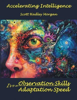 Accelerating Intelligence - Scott Hadley Morgan - cover