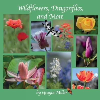 Wildflowers, Dragonflies, and More - Grayce Miller - cover