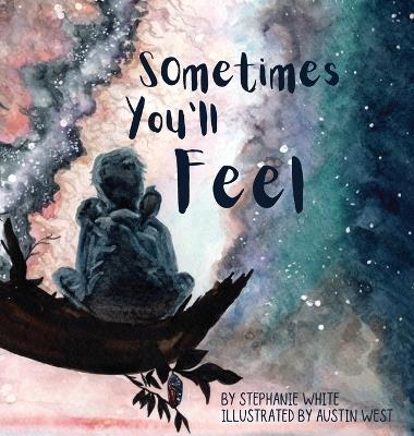 Sometimes You'll Feel - Stephanie White - cover