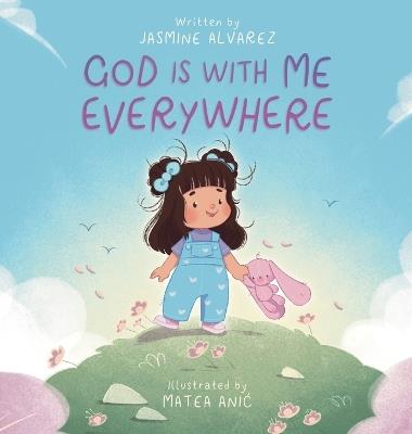 God Is With Me Everywhere - Jasmine Alvarez - cover