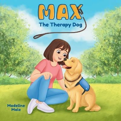 Max the Therapy Dog - Madeline Male - cover