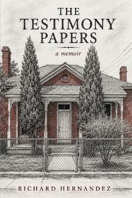 The Testimony Papers - Richard Hernandez - cover