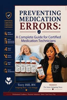 Preventing Medication Errors: A CMT Guide to Safe Medication Administration - Terry Hill - cover
