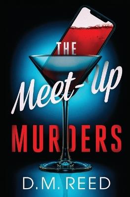 The Meet-Up Murders - D M Reed - cover