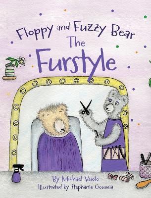 Floppy and Fuzzy Bear: The Furstyle - Michael Vuolo - cover