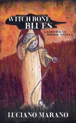 Witch Bone Blues - Luciano Marano - cover