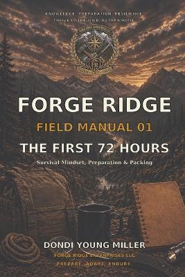 The First 72 Hours: Survival Mindset, Preparation & Packing - Dondi Young Miller - cover