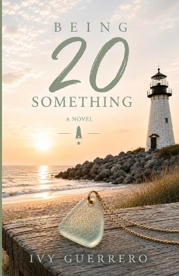 Being 20 Something - Ivy Guerrero - cover