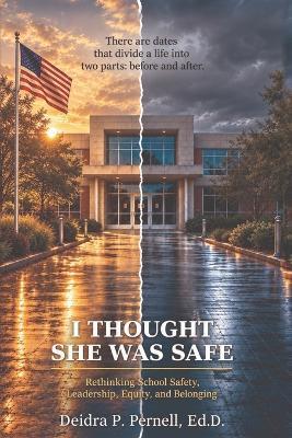 I Thought She Was Safe - Deidra P Pernell - cover