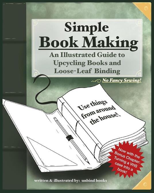 Simple Book Making: An Illustrated Guide to Loose-Leaf Binding and Upcycling Books