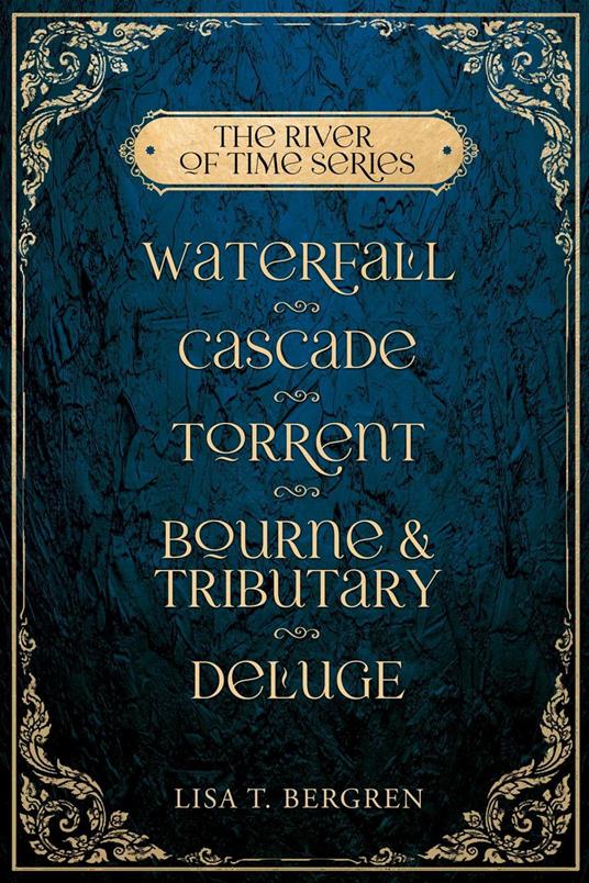 The River of Time Series - Lisa Bergren,Lisa T. Bergren - ebook