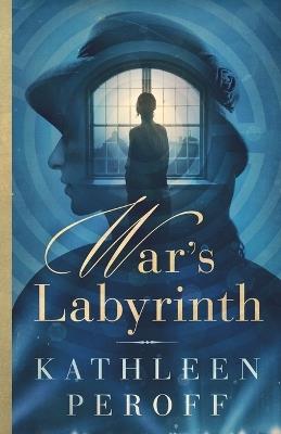 War's Labyrinth - Kathleen Ann Ann Peroff - cover