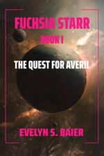 Fuchsia Starr: The Quest for Averil