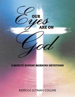 Our Eyes Are On God