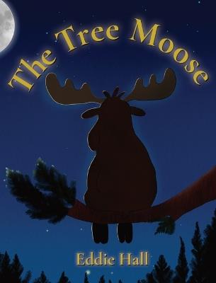 The Tree Moose - Eddie Hall - cover