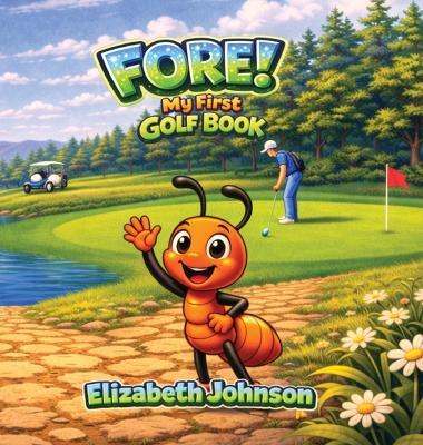 Fore!: My First Golf Book - Elizabeth Johnson - cover