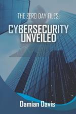 The Zero Day Files: Cybersecurity Unveiled