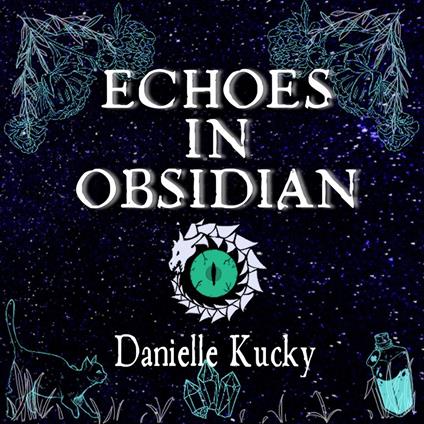 Echoes in Obsidian