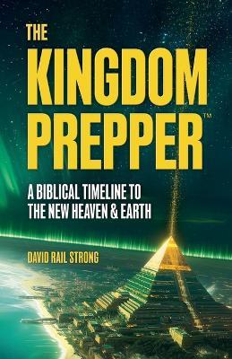 The Kingdom Prepper - David Rail Strong - cover