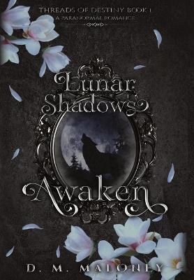 Lunar Shadows: Awaken - D M Maloney - cover