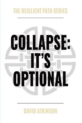 Collapse: It's Optional - David Atkinson - cover
