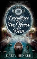 Everywhere I've Never Been