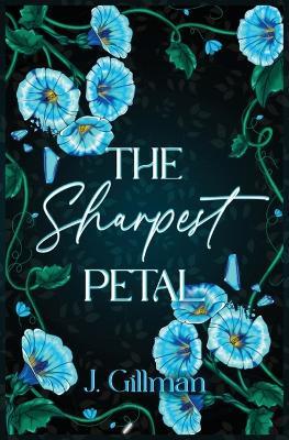 The Sharpest Petal - J Gillman - cover