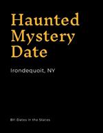 Haunted Irondequoit NY