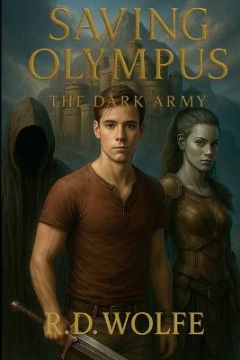 The Dark Army: Saving Olympus - Book 1 - R D Wolfe - cover