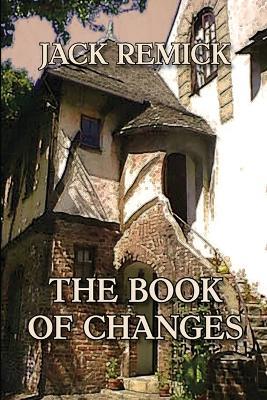 The Book of Changes - Jack L Remick - cover