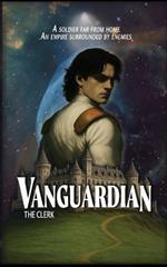 Vanguardian: Book I