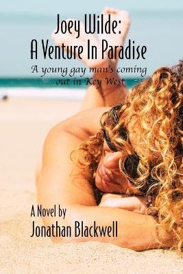 Joey Wilde: A Venture in Paradise - Mark E Welch - cover