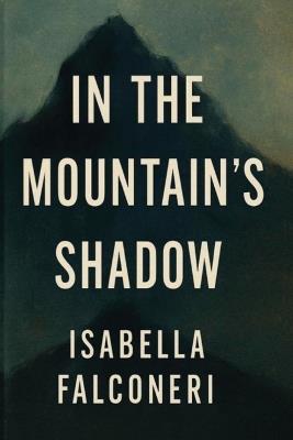 In the Mountain's Shadow - Isabella Falconeri - cover