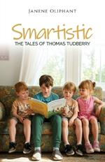Smartistic: The Tales of Thomas Tudberry