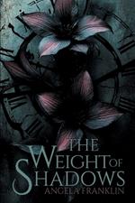The Weight of Shadows