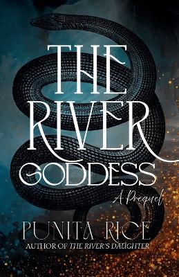 The River Goddess: A Prequel - Punita Rice - cover