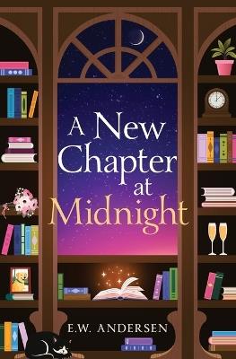 A New Chapter at Midnight - Emily W Andersen - cover