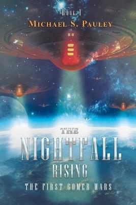 The Nightfall Rising: The First Gomer Wars - Michael S Pauley - cover