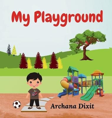 My Playground - Archana Dixit - cover
